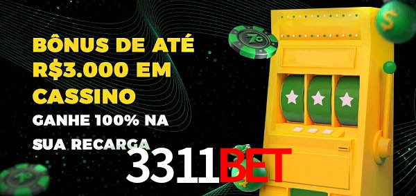 3311bet melhor bônus de depósito
